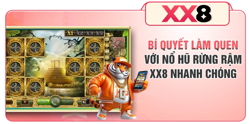 Bí quyết làm quen với nổ hũ Rừng Rậm XX8 nhanh chóng