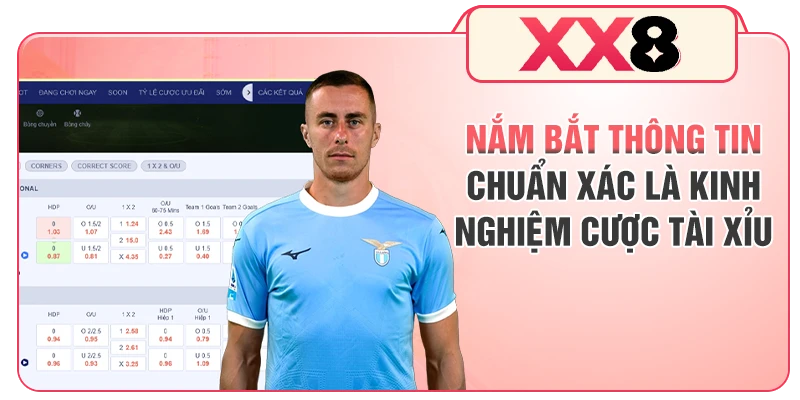Nắm bắt thông tin chuẩn xác là kinh nghiệm cược Tài Xỉu